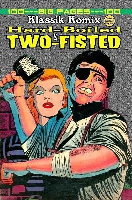Klassik Komix: Hard-Boiled & Two-Fisted by Mini Komix