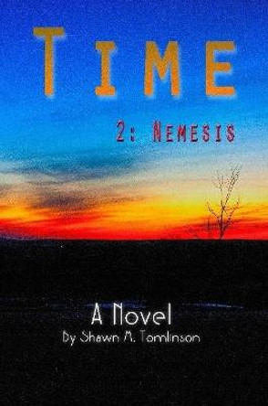 Time: 2. Nemesis Shawn M Tomlinson 9781365616877