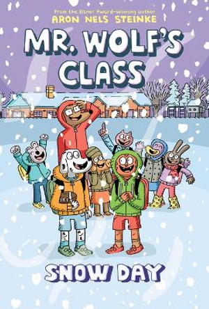 Snow Day: A Graphic Novel (Mr. Wolf's Class #5) Aaron Nels Steinke 9781338746761