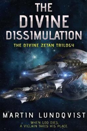 The Divine Dissimulation Martin Lundqvist 9781386758297