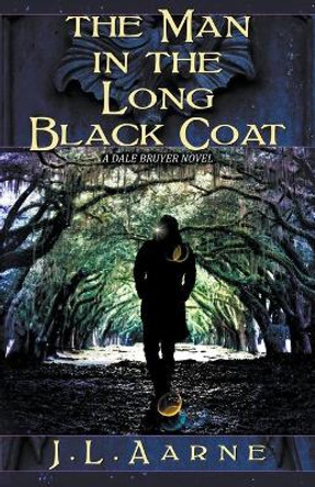 The Man in the Long Black Coat by J L Aarne