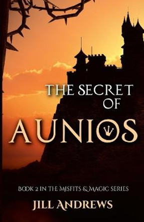 The Secret of Aunios Jill Andrews 9781387732401