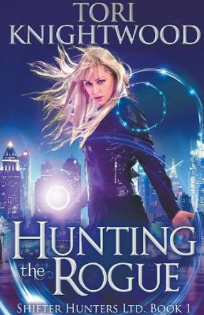 Hunting the Rogue by Tori Knightwood
