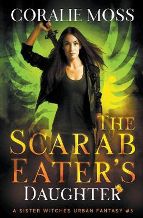 The Scarab Eater's Daughter Coralie Moss 9781393017271