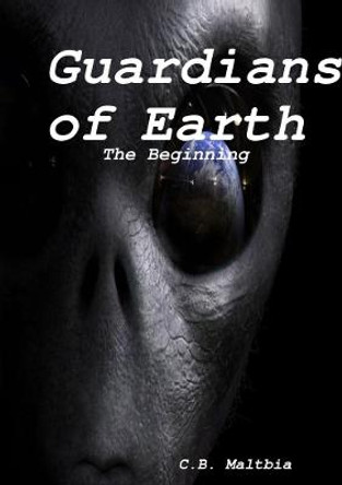 Guardians of Earth C.B. Maltbia 9781387962143