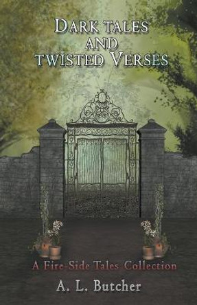 Dark Tales and Twisted Verses A L Butcher 9781393590552