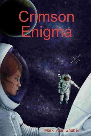 Crimson Enigma by Mark  Alan Shaffer
