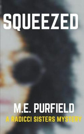 Squeezed M E Purfield 9781393496861