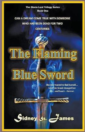 The Flaming Blue Sword Sidney St James 9781393983514