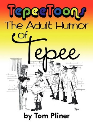 TepeeToons by Tom Pliner