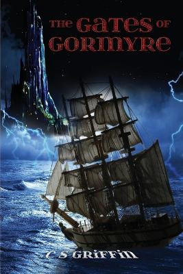 The Gates Of Gormyre by C S Griffin (The University of Kansas)