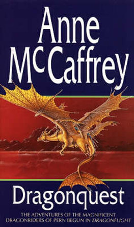Dragonquest: (Dragonriders of Pern: 2): a captivating and breathtaking epic fantasy from one of the most influential fantasy and SF novelists of her generation Anne McCaffrey 9780552116350