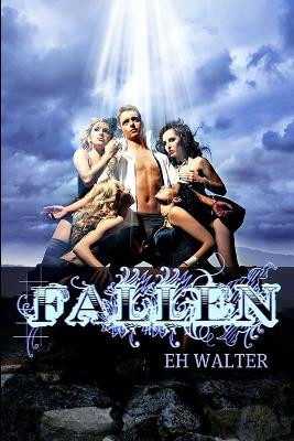Fallen by EH Walter