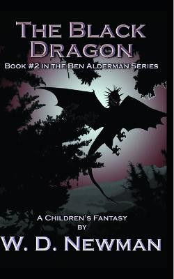 The Black Dragon by W D Newman