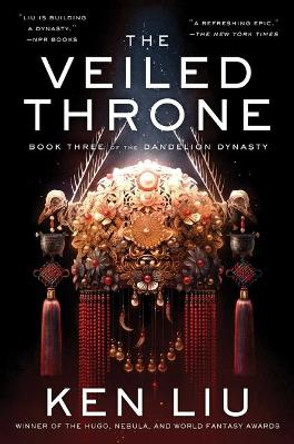 The Veiled Throne Ken Liu 9781481424332