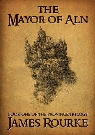 The Mayor of Aln by James Rourke