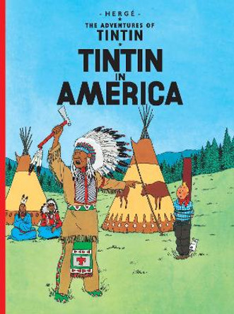 Tintin in America (The Adventures of Tintin) Herge 9781405208024