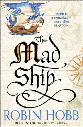 The Mad Ship (The Liveship Traders, Book 2) Robin Hobb 9780008117467
