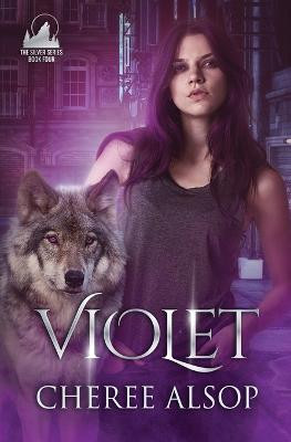 Violet: The Silver Series Book 4 Cheree Lynn Alsop 9781475014518