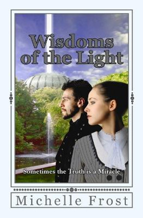Wisdoms of the Light Alexander Frost 9781494786434