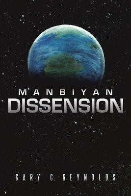 Manbiyan Dissension by Gary C Reynolds