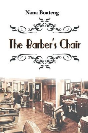 The Barber's Chair by Nana Boateng