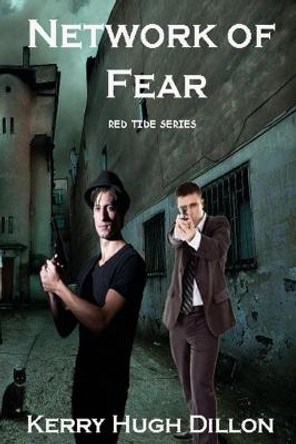 Network of Fear Kerry Hugh Dillon 9781499503555