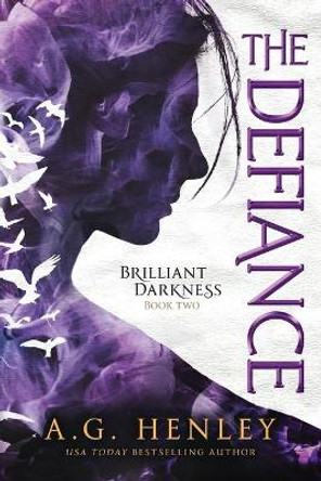 The Defiance A G Henley 9781502843586