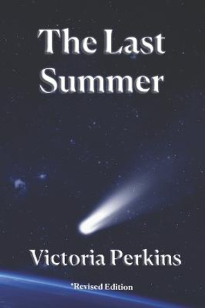 The Last Summer Victoria Perkins 9781500507053