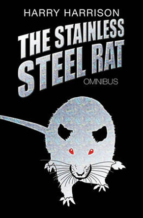 The Stainless Steel Rat Omnibus Harry Harrison 9780575081710