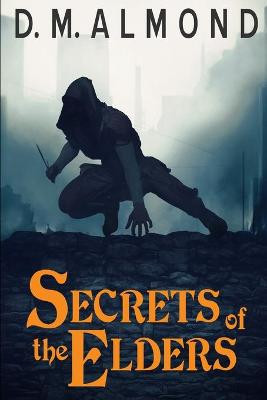Secrets of the Elders by David Matthew Almond