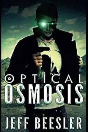 Optical Osmosis Jeff Beesler 9781500929626