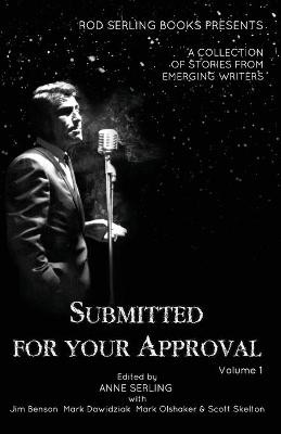 Submitted For Your Approval by Anne Serling