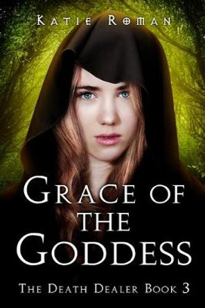 Grace of the Goddess Katie Roman 9781515083795