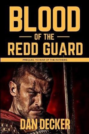 Blood of the Redd Guard by Dan Decker