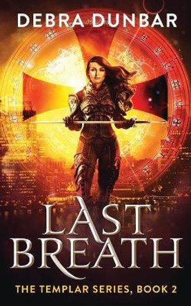 Last Breath Debra Dunbar 9781530358298