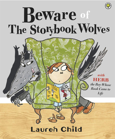 Beware of the Storybook Wolves Lauren Child 9781408314807