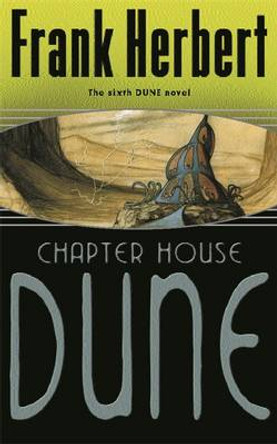 Chapter House Dune: The Sixth Dune Novel Frank Herbert 9780575075184