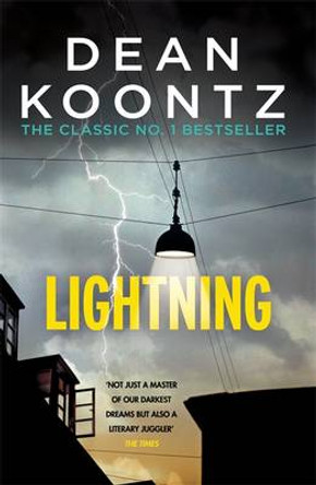 Lightning: A chilling thriller full of suspense and shocking secrets Dean Koontz 9781472230287