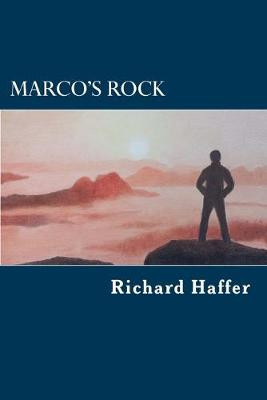 Marco's Rock Richard Haffer 9781544866376