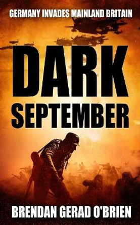 Dark September Brendan Gerad O'Brien 9781540729712