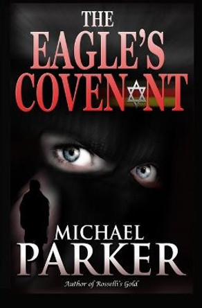 The Eagle's Covenant Dr Michael Parker (University of Oxford) 9781548045265