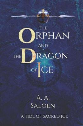 The Orphan and the Dragon of Ice: The Black Chamber Alexander Amit Saloen 9781549709005