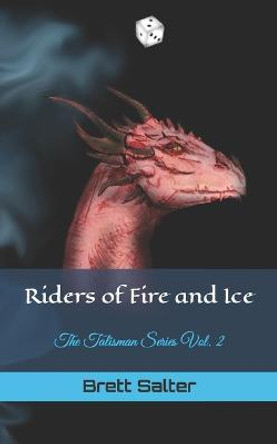 Riders of Fire and Ice Brett Salter 9781546840985