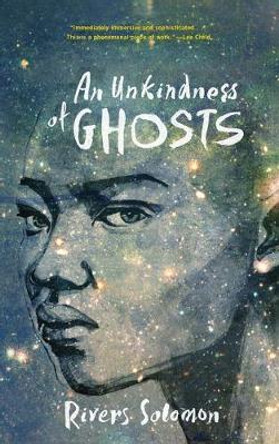 An Unkindness of Ghosts Rivers Solomon 9781617759246