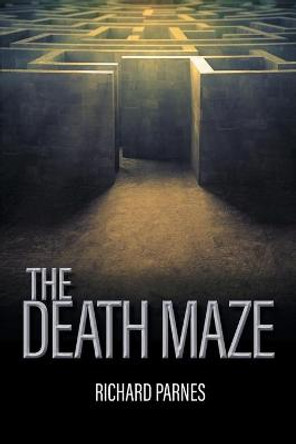 The Death Maze Richard Parnes 9781639451173