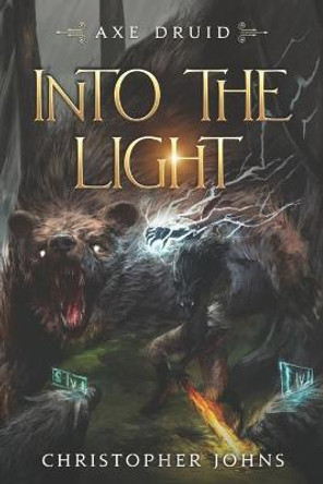 Into the Light: An Epic LitRPG Series Christopher Johns 9781637660027