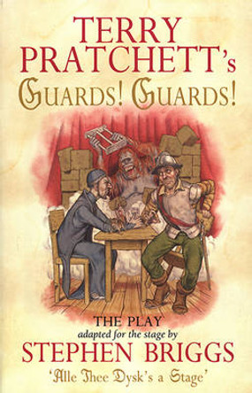 Guards! Guards!: The Play Stephen Briggs 9780552144315