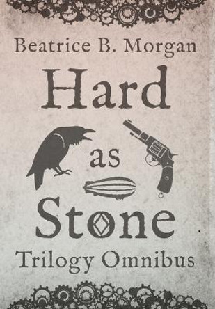 Hard as Stone Trilogy Omnibus Beatrice B Morgan 9781644771686