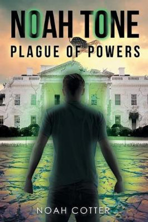 Noah Tone: Plague of Powers Noah Cotter 9781646284481